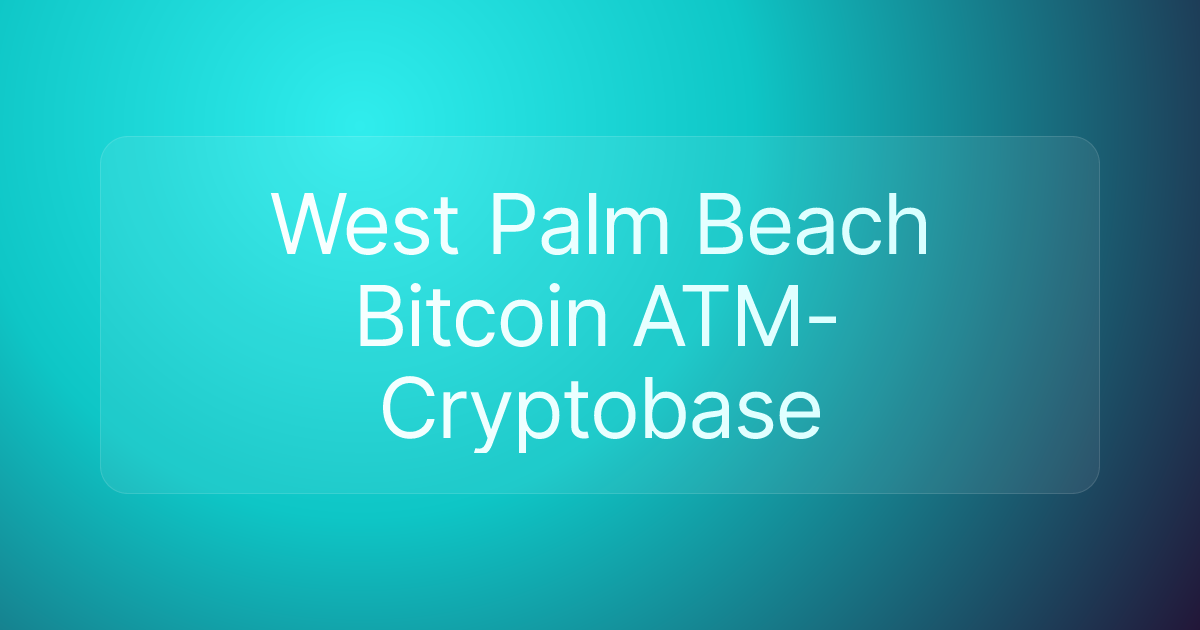 West Palm Beach Bitcoin ATM-Cryptobase