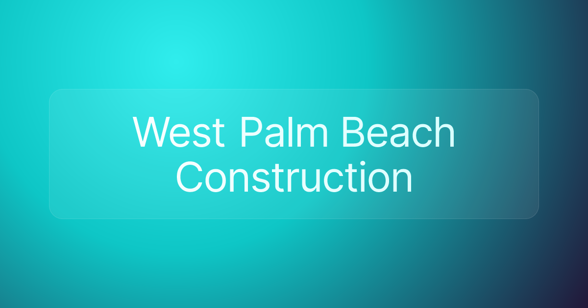 West Palm Beach Construction