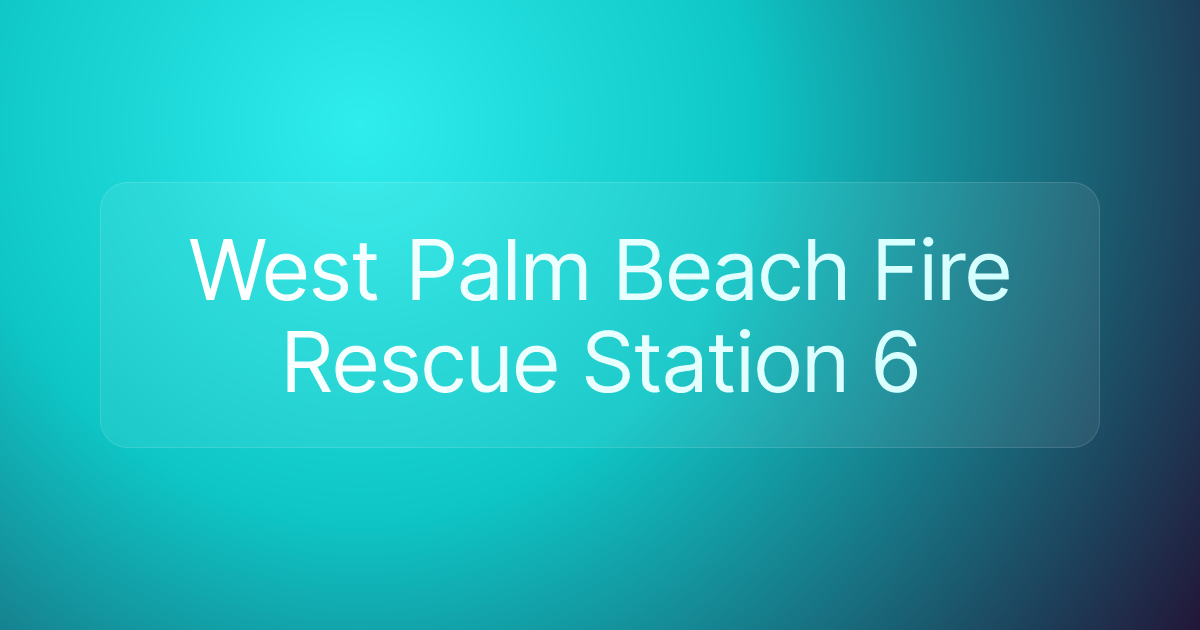 West Palm Beach Fire Rescue Station 6