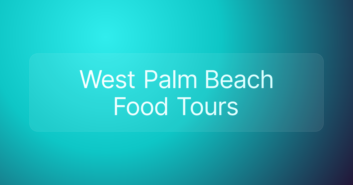 West Palm Beach Food Tours