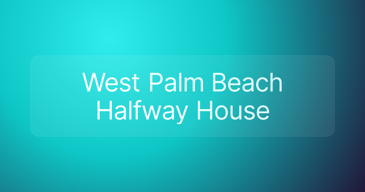 West Palm Beach Halfway House