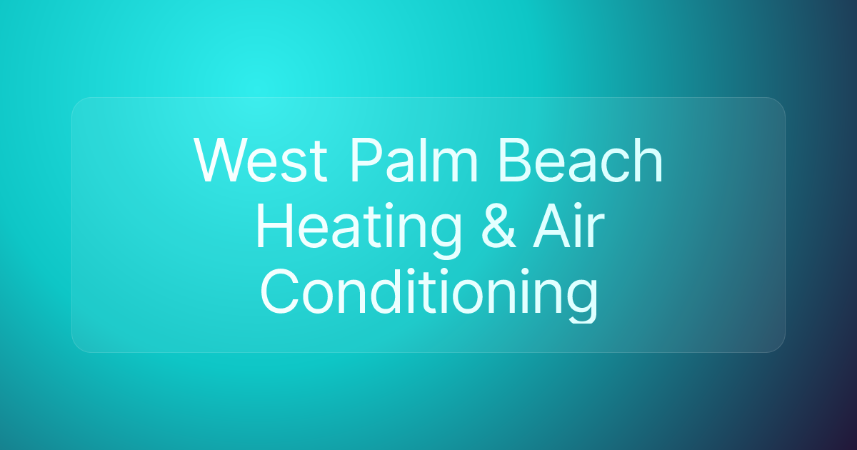 West Palm Beach Heating & Air Conditioning