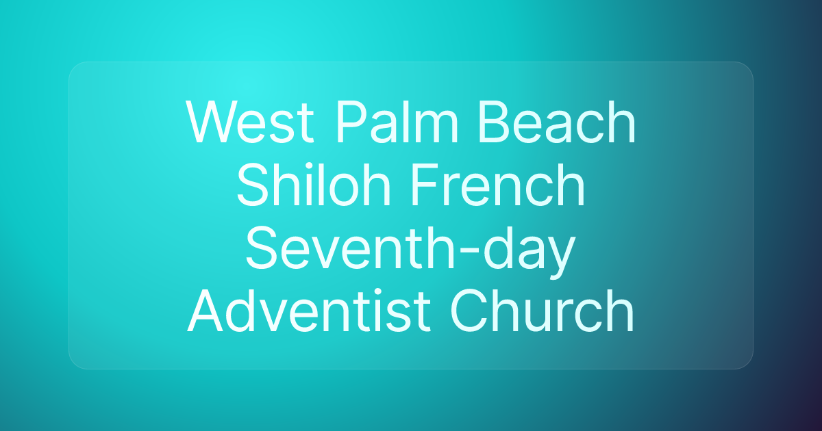 West Palm Beach Shiloh French Seventh-day Adventist Church