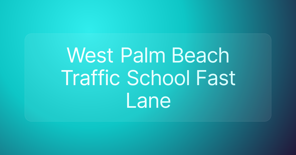 West Palm Beach Traffic School Fast Lane