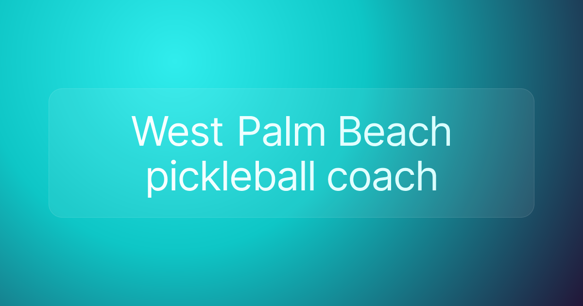 West Palm Beach pickleball coach