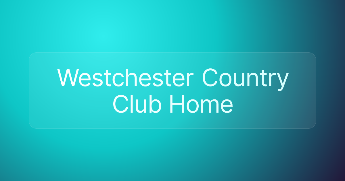 Westchester Country Club Home
