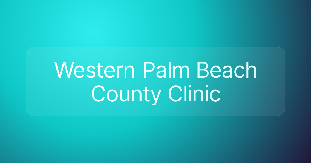 Western Palm Beach County Clinic