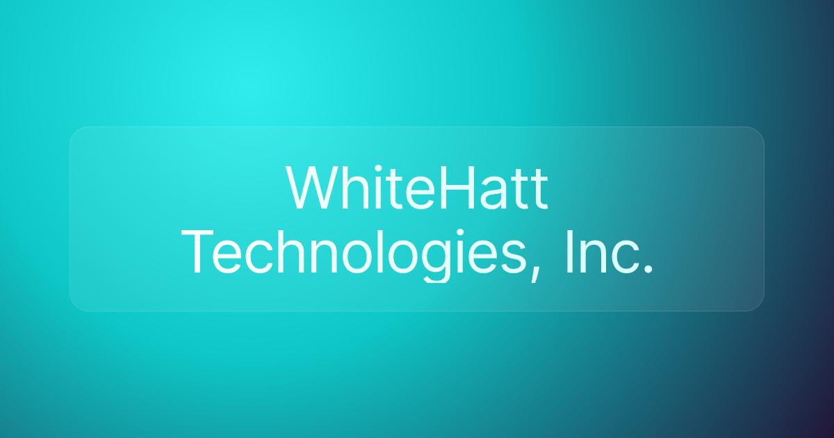 WhiteHatt Technologies, Inc.