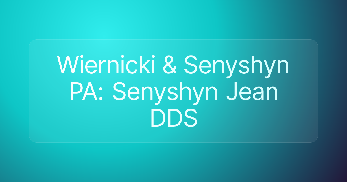 Wiernicki & Senyshyn PA: Senyshyn Jean DDS