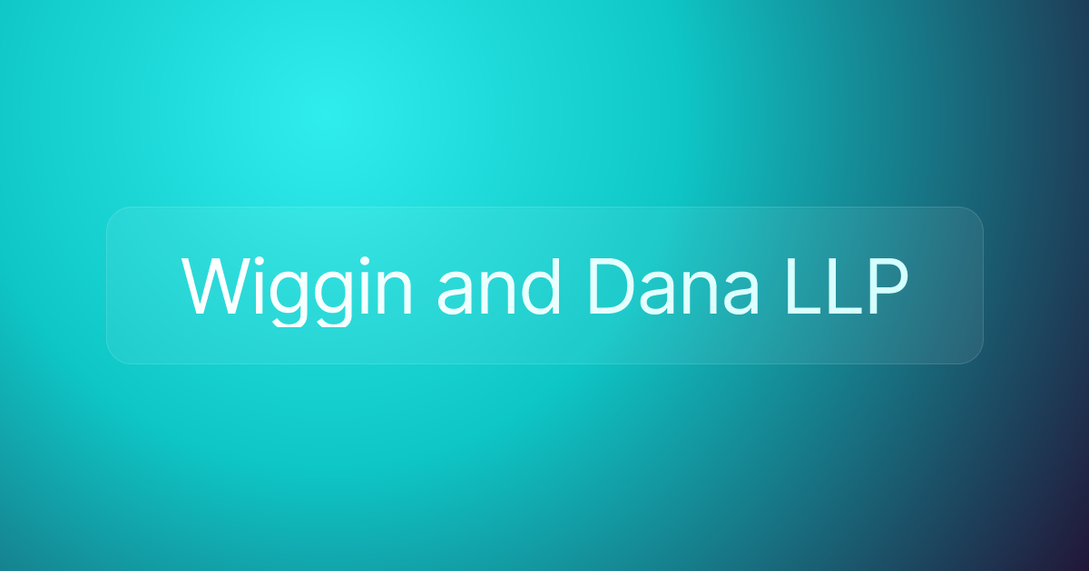 Wiggin and Dana LLP