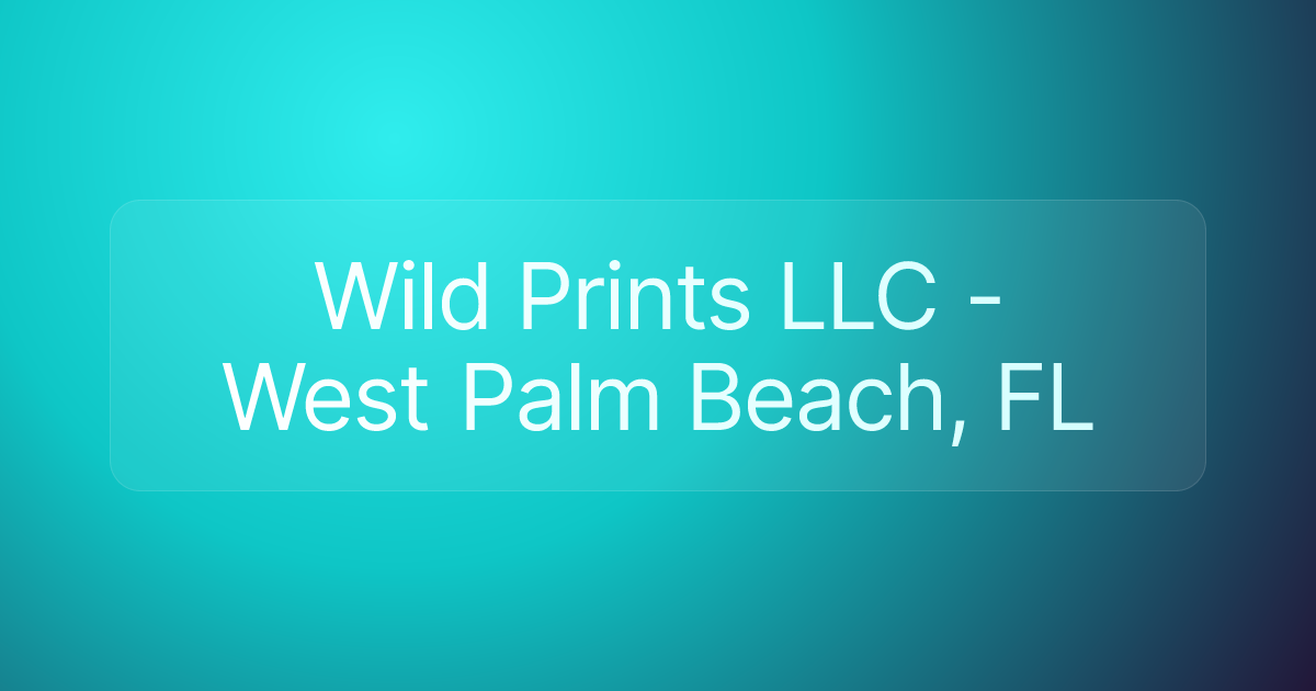 Wild Prints LLC - West Palm Beach, FL