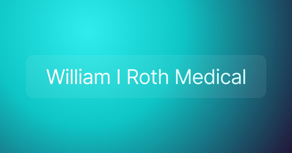 William I Roth Medical