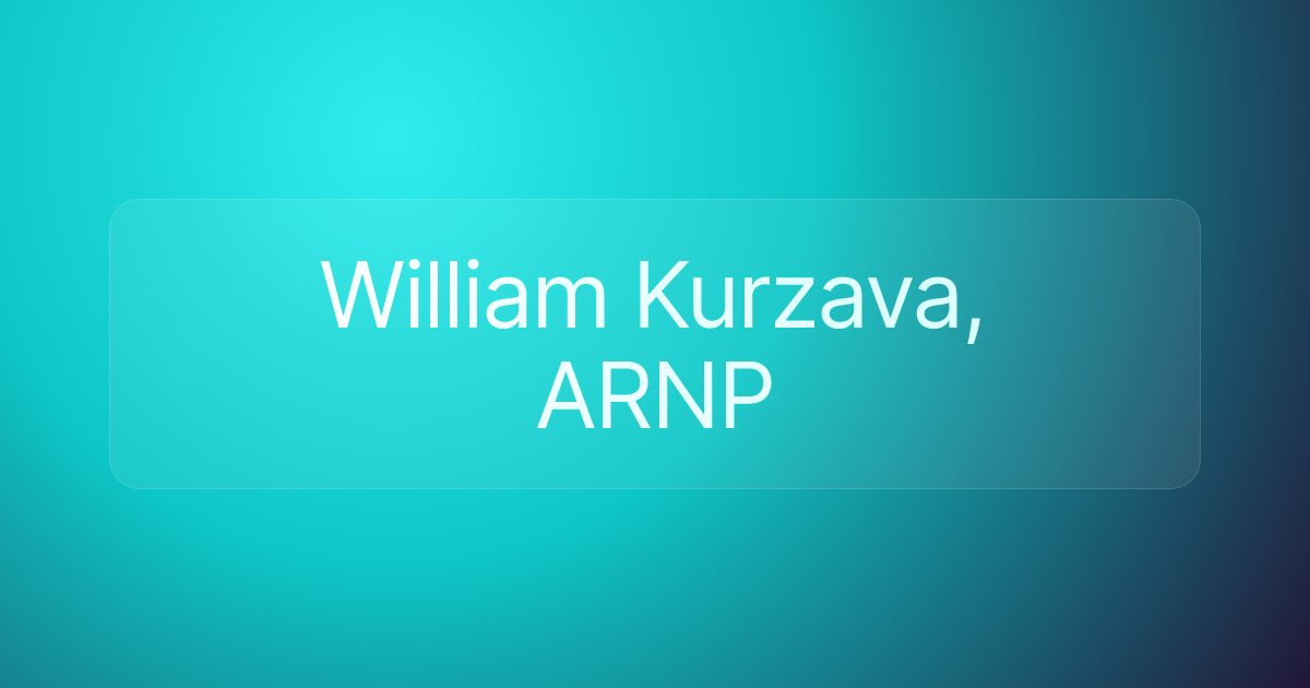 William Kurzava, ARNP