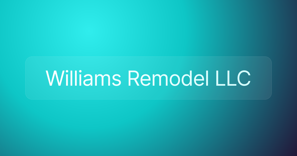 Williams Remodel LLC