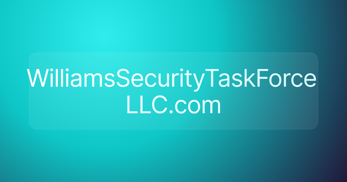 WilliamsSecurityTaskForce LLC.com