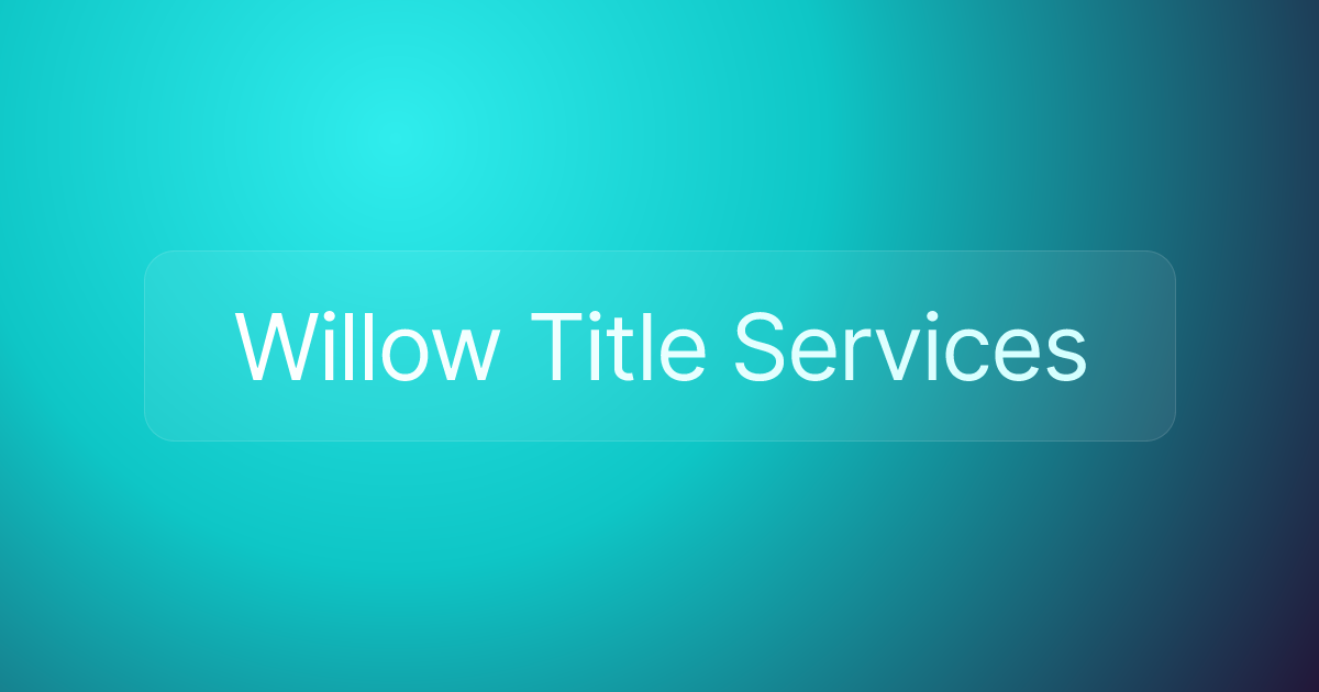 Willow Title Services