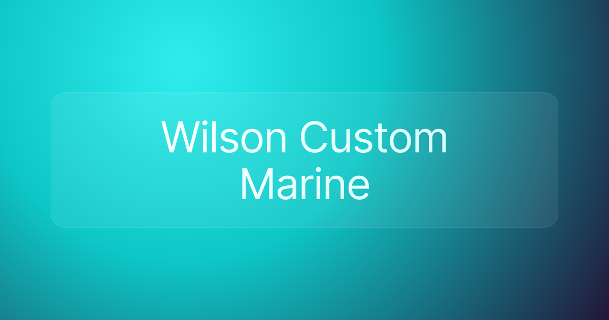 Wilson Custom Marine