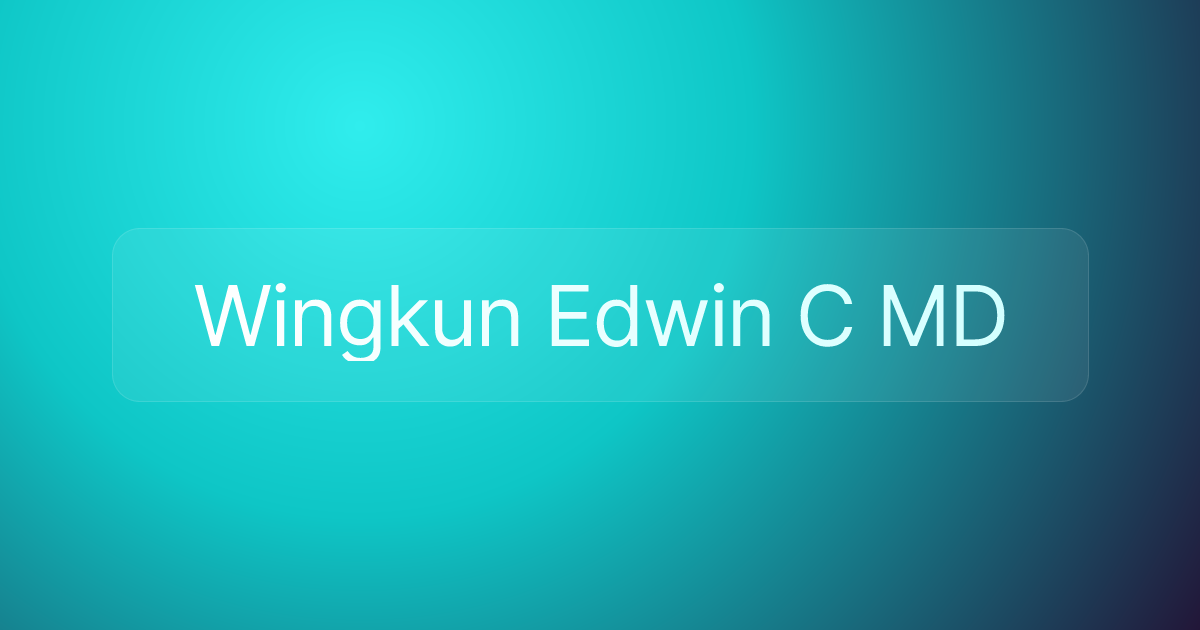 Wingkun Edwin C MD