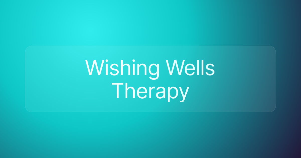 Wishing Wells Therapy