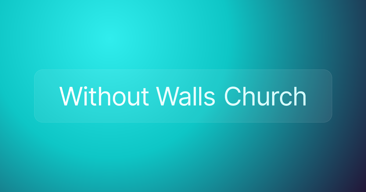 Without Walls Church