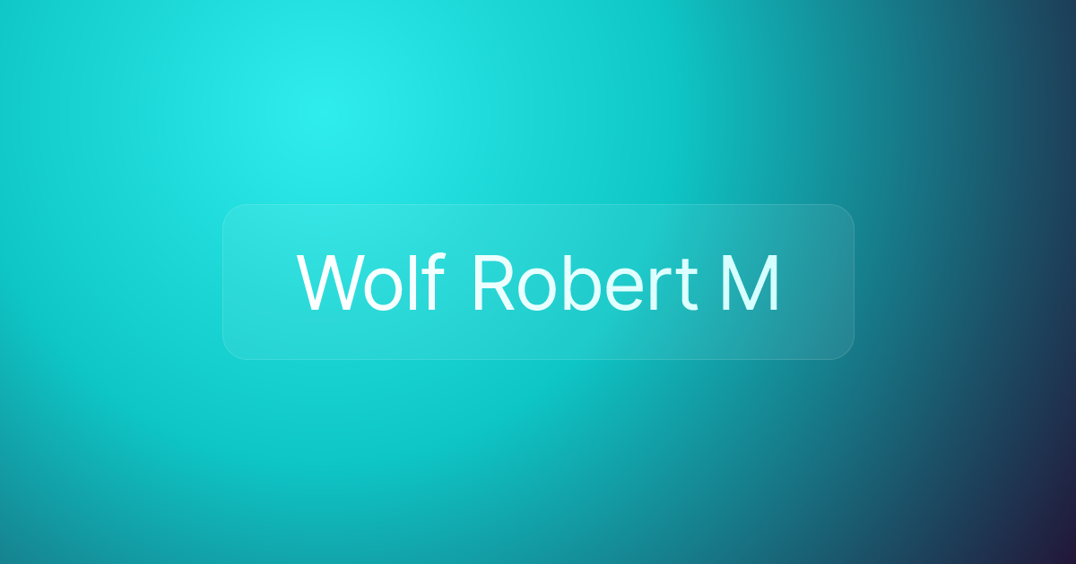 Wolf Robert M