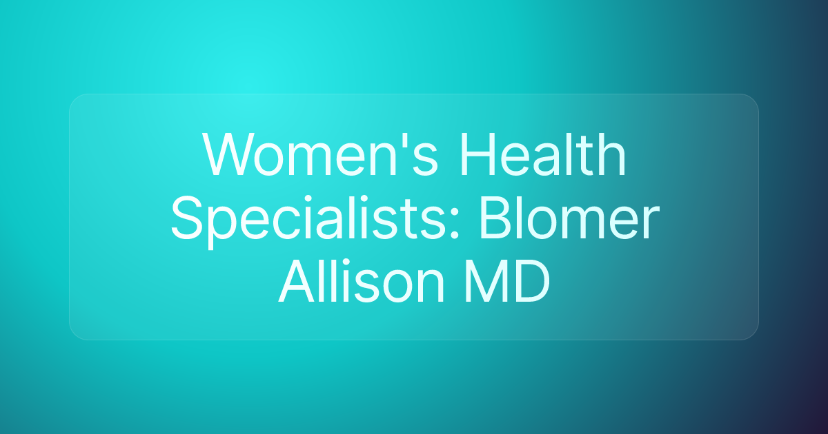 Women's Health Specialists: Blomer Allison MD
