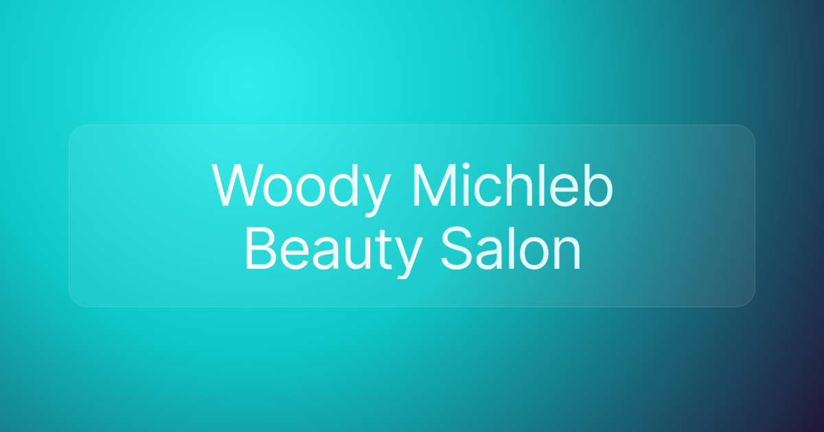 Woody Michleb Beauty Salon