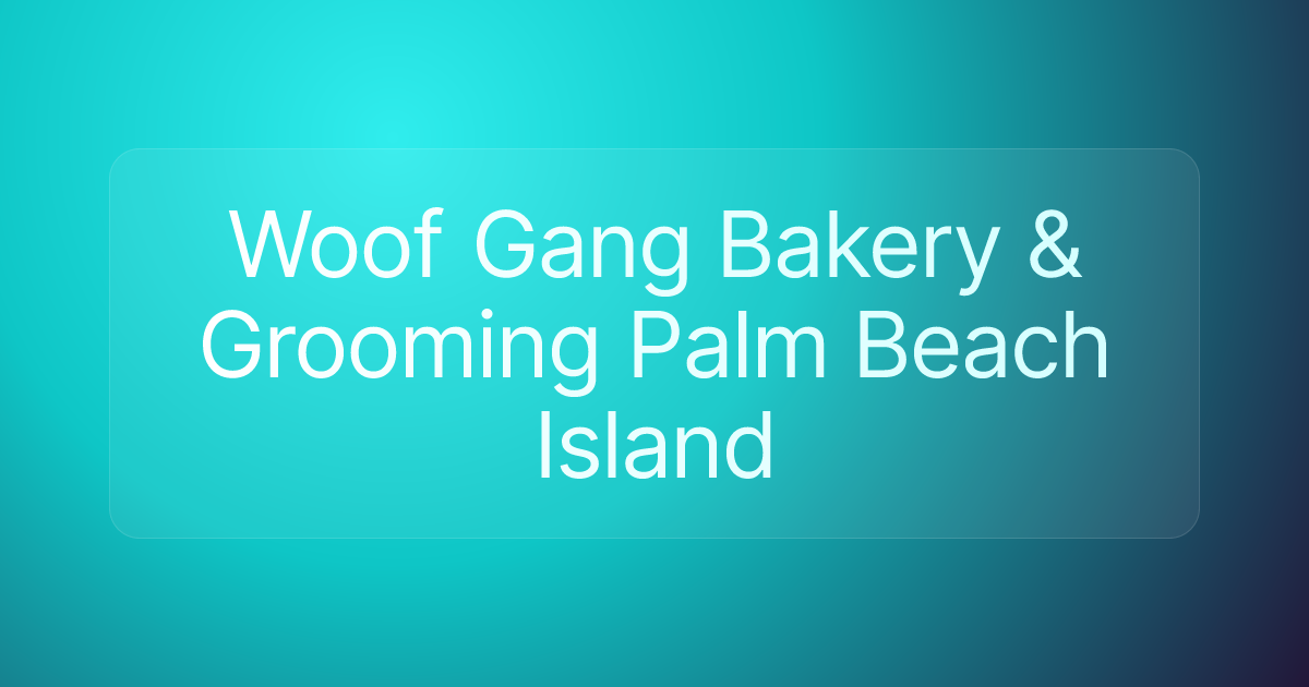 Woof Gang Bakery & Grooming Palm Beach Island