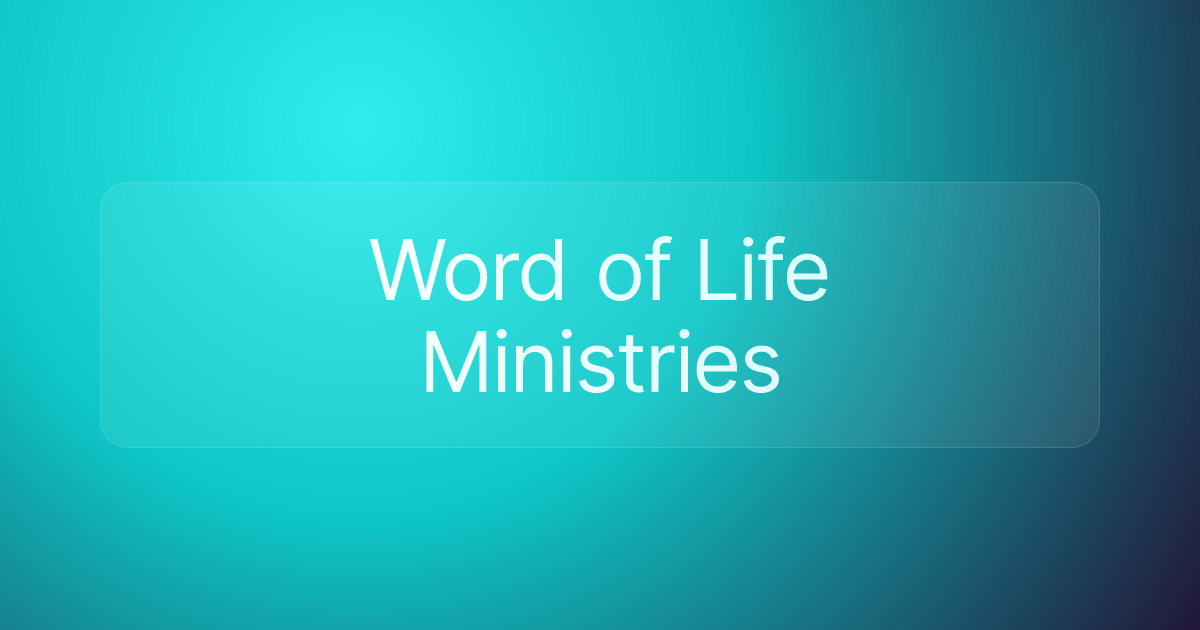 Word of Life Ministries