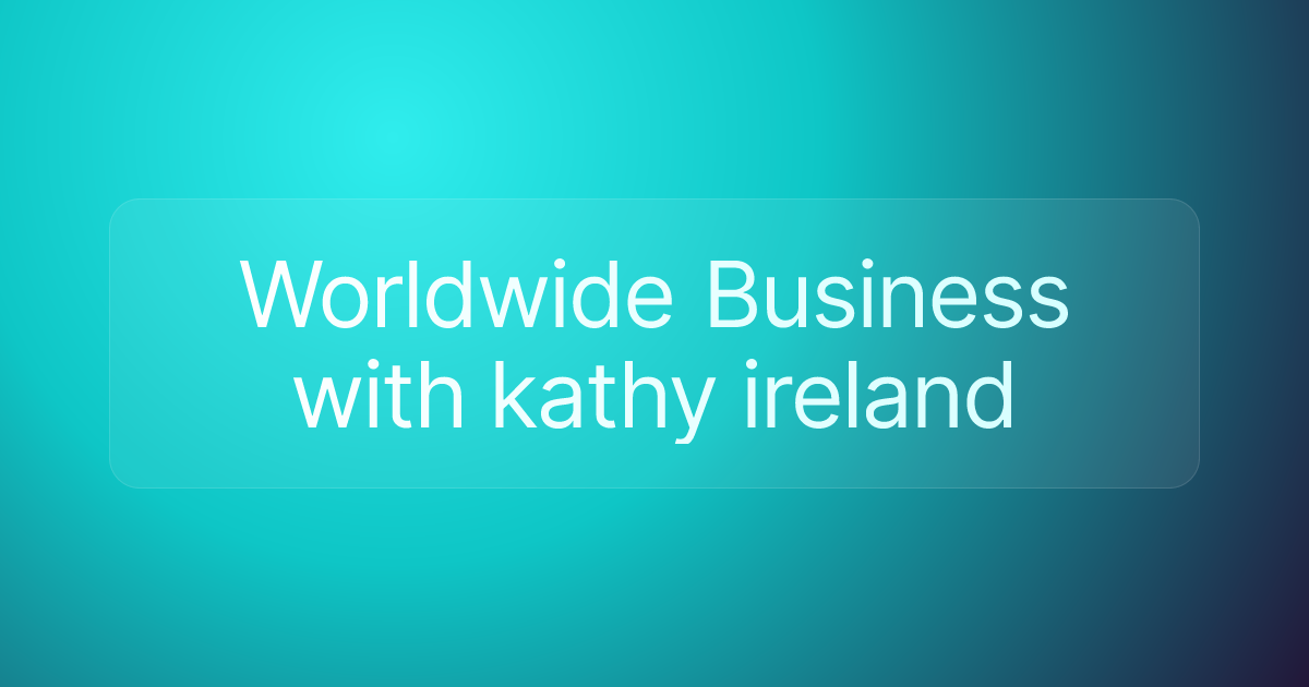 Worldwide Business with kathy ireland