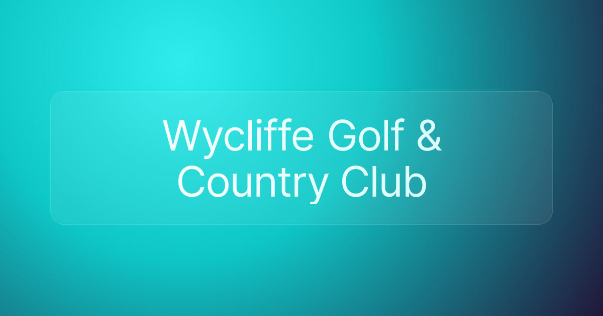 Wycliffe Golf & Country Club