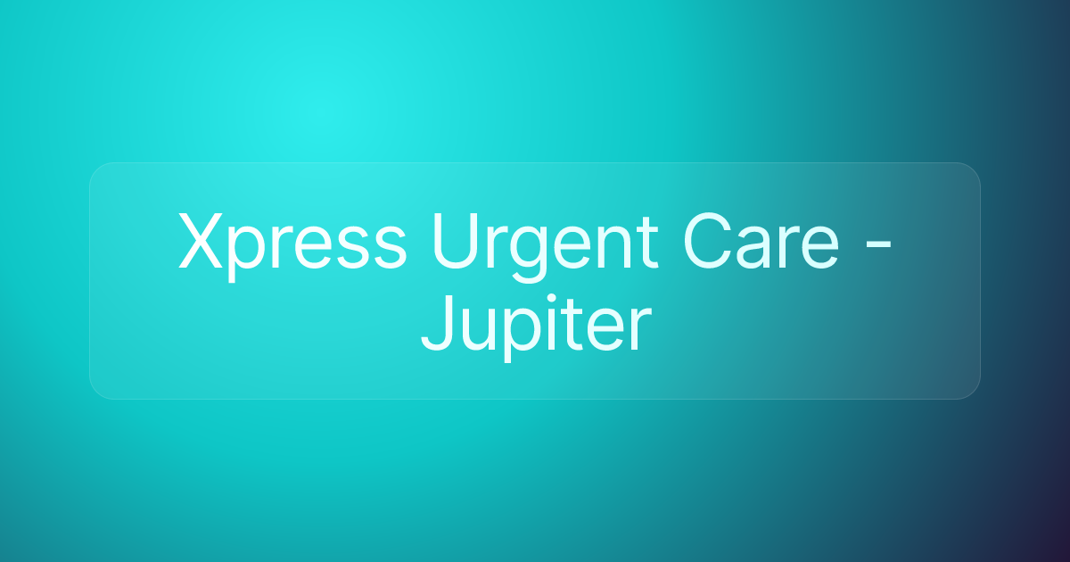 Xpress Urgent Care - Jupiter