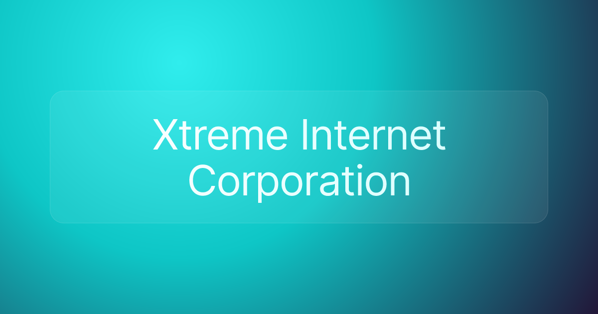Xtreme Internet Corporation