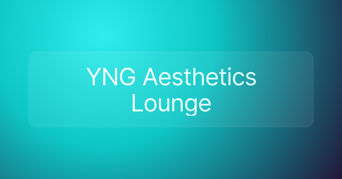 YNG Aesthetics Lounge
