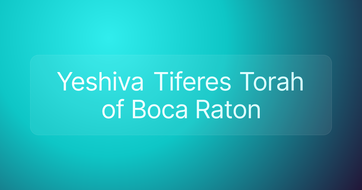 Yeshiva Tiferes Torah of Boca Raton