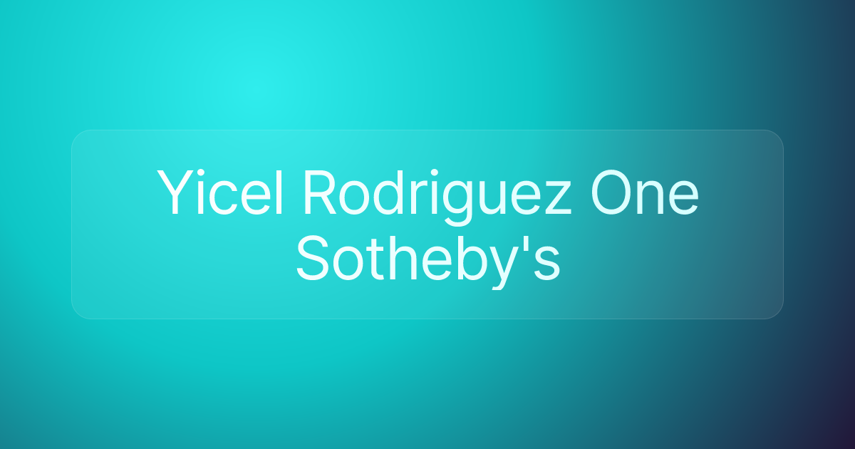 Yicel Rodriguez One Sotheby's