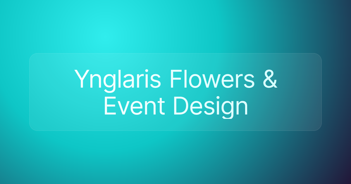 Ynglaris Flowers & Event Design