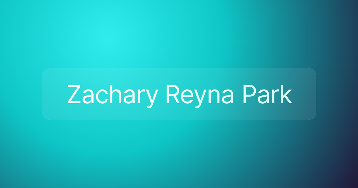 Zachary Reyna Park