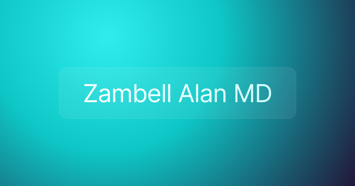 Zambell Alan MD