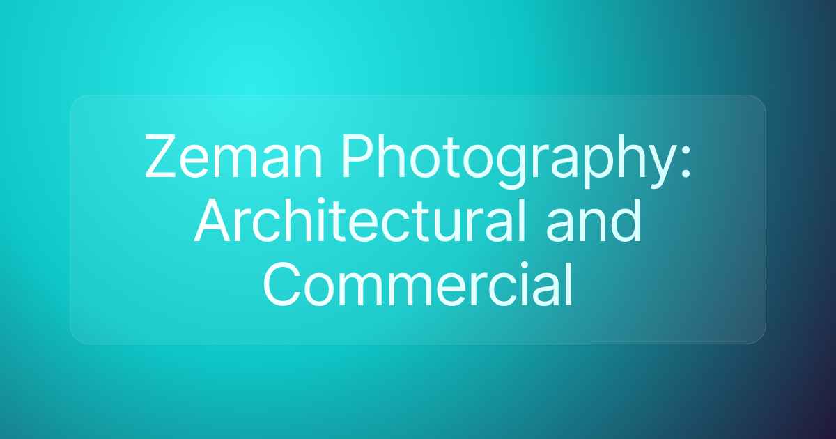 Zeman Photography: Architectural and Commercial