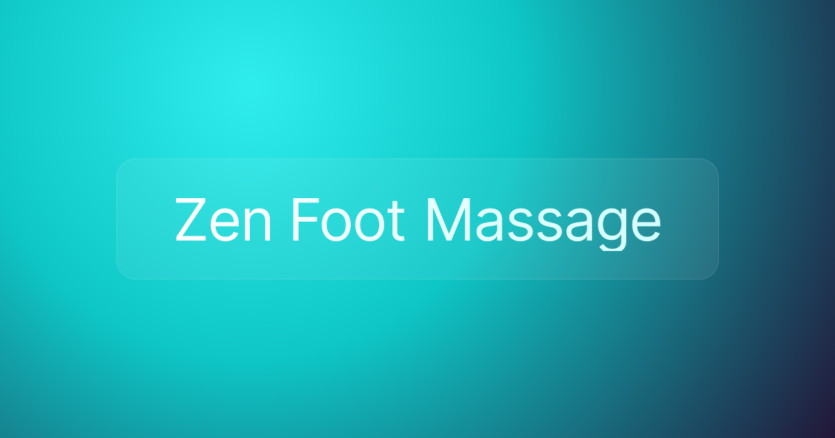 Zen Foot Massage
