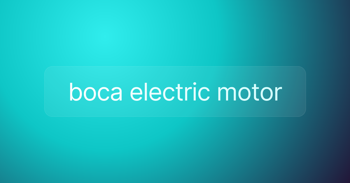 boca electric motor