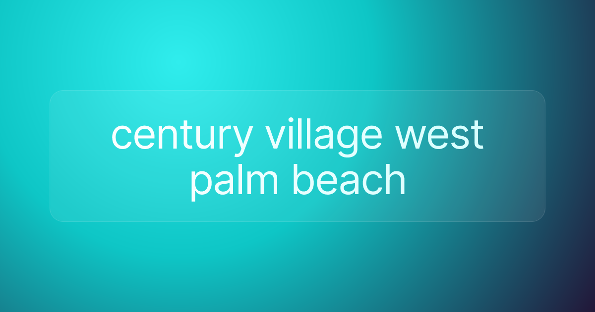 century village west palm beach