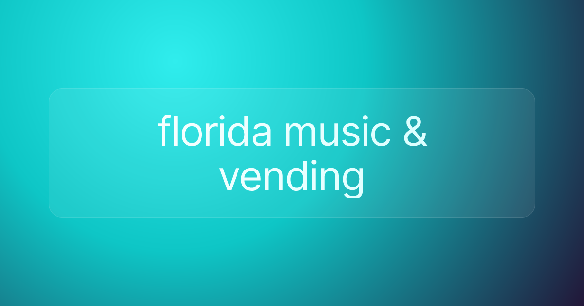 florida music & vending
