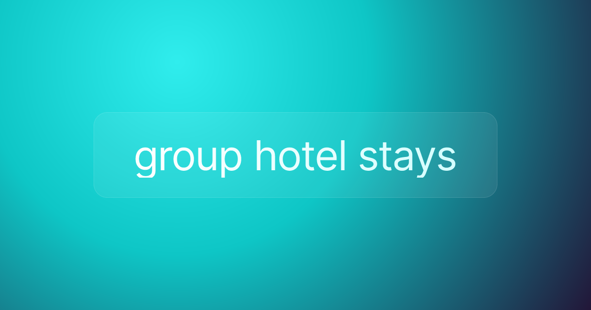 group hotel stays