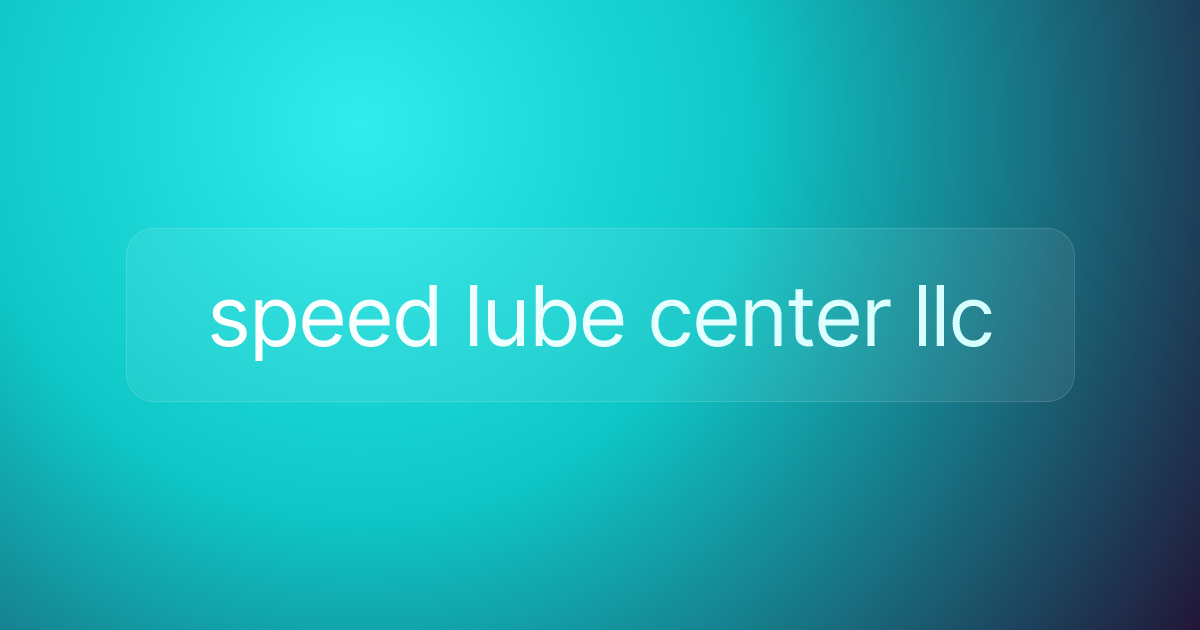 speed lube center llc
