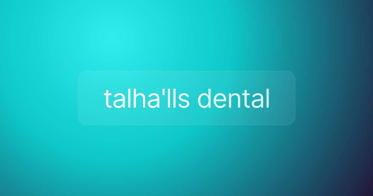 talha'lls dental