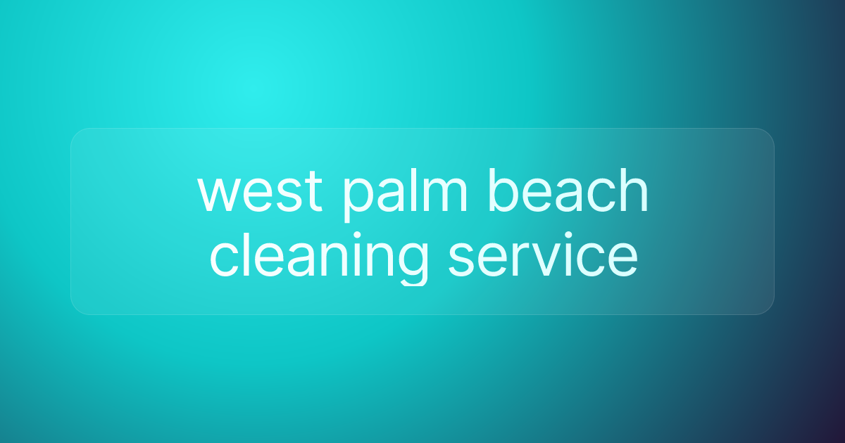 west palm beach cleaning service